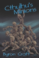 Cthulhu's Minions: Volume 1 (The Arkham Detective) 1974267121 Book Cover
