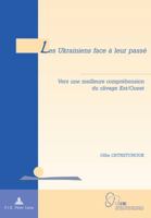 Les Ukrainiens Face À Leur Passé: Vers Une Meilleure Compréhension Du Clivage Est/Ouest 2875740350 Book Cover