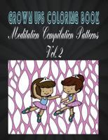 Grown Ups Coloring Book Meditation Compilation Patterns Vol. 2 Mandalas 1534730621 Book Cover