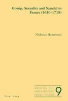 Gossip, Sexuality and Scandal in France (1610-1715) 3034307063 Book Cover