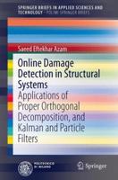 Online Damage Detection in Structural Systems: Applications of Proper Orthogonal Decomposition, and Kalman and Particle Filters 3319025589 Book Cover