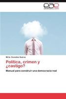 Politica, Crimen y Castigo? 3659014087 Book Cover