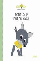 Petit loup fait du yoga 2215167831 Book Cover