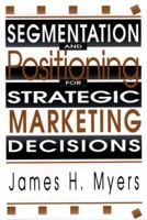 Segmentation & Positioning for Strategic Marketing Decisions 0877572593 Book Cover