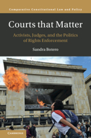 Courts that Matter: Activists, Judges, and the Politics of Rights Enforcement 1009281992 Book Cover