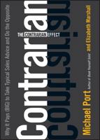 The Contrarian Effect: Why It Pays (Big) to Take Typical Sales Advice and Do the Opposite 0470237902 Book Cover