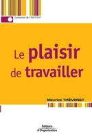 Le plaisir de travailler (French Edition) 2708131494 Book Cover