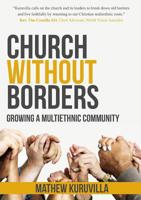 Church Without Borders: Growing a Multiethnic Community 099457262X Book Cover