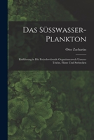 Das S�sswasser-Plankton: Einf�hrung in Die Freischwebende Organismenwelt Unserer Teiche, Fl�sse Und Seebecken 1149326794 Book Cover