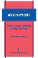 Assessment in the Second Language Writing Classroom 0472034197 Book Cover