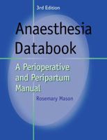Anaesthesia Data Book: A Perioperative and Peripartium Manual 0521114195 Book Cover