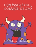 El Monstruo del Coraz�n de Oro B09SPDWSDF Book Cover