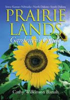 Prairie Lands Gardener's Guide 1591860695 Book Cover