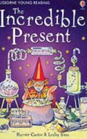The Incredible Present (Reading for Beginners) 0746015356 Book Cover