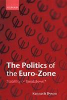 The Politics of the Euro-Zone: Stability or Breakdown? 0199241643 Book Cover