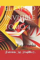 El espejo invisible. Tomo 4: Herencia B0C4MRD1PQ Book Cover