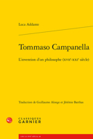 Tommaso Campanella: L'Invention d'Un Philosophe (Xviie-Xxie Siecle) 240611077X Book Cover