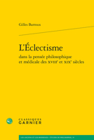 L'Eclectisme Dans La Pensee Philosophique Et Medicale Des XVIII 240614738X Book Cover