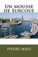 Un Mousse de Surcouf 1511777931 Book Cover