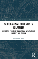 Secularism Confronts Islamism: Divergent Paths of Transitional Negotiations in Egypt and Tunisia 1032133759 Book Cover