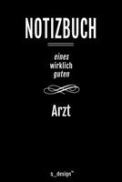 Notizbuch f�r �rzte / Arzt / �rztin: Originelle Geschenk-Idee [120 Seiten liniertes blanko Papier ] 1693139197 Book Cover