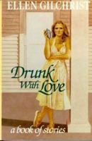 Drunk with Love 0316313114 Book Cover