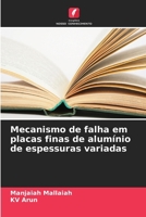 Mecanismo de falha em placas finas de alumínio de espessuras variadas (Portuguese Edition) 6209456677 Book Cover