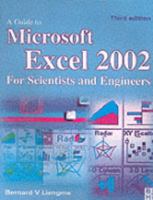 Guide to Microsoft Excel 2002 for Scientists and Engineers. Third Edition 0750656131 Book Cover