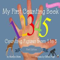 My First Counting Book: Counting Figures from 1 to 5 154692180X Book Cover