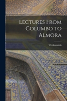 Lectures from Colombo to Almora (Hard bound) 1015969879 Book Cover