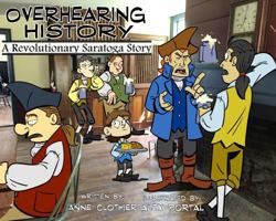 Overhearing History: A Revolutionary Saratoga Story B0FDN5DFY1 Book Cover