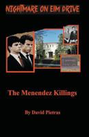 A Nightmare on Elm Drive The Menendez Killings 1393907679 Book Cover