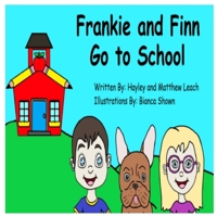 Frankie and Finn Go to School B0CQVJQMW9 Book Cover