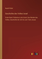 Geschichte des Volkes Israel: Erster Band: Palästina in der Urzeit, Das Werden des Volkes, Geschichte der Zeit bis zum Tode Josuas 336849354X Book Cover