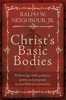 The Bodies of Christ: Embracing God's Presence, Power, and Purposes in Holistic Small Group Life, Cell Groups, Home Groups, Life Groups, and Biblical Communities 0978877985 Book Cover