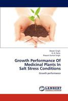 Growth Performance Of Medicinal Plants In Salt Stress Conditions: Growth performance 384547663X Book Cover