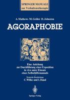 Agoraphobie: Eine Anleitung Zur Durchfuhrung Einer Exposition in Vivo Unter Einsatz Eines Selbsthilfemanuals 3540190007 Book Cover
