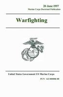 Warfighting (Marine Corps Doctrinal Publication 1) (Marine Corps Doctrinal Publication)