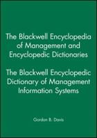The Blackwell Encyclopedic Dictionary of Management Information Systems (Blackwell Encyclopedia of Management)
