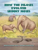How the Piloses Evolved Skinny Noses 1943431264 Book Cover