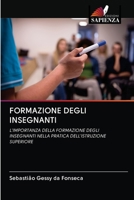 FORMAZIONE DEGLI INSEGNANTI: L'IMPORTANZA DELLA FORMAZIONE DEGLI INSEGNANTI NELLA PRATICA DELL'ISTRUZIONE SUPERIORE 6202897473 Book Cover