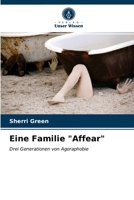 Eine Familie "Affear": Drei Generationen von Agoraphobie 6202772697 Book Cover