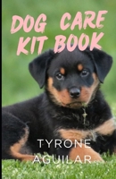 Dog Care Kit Book B0DVQS788H Book Cover