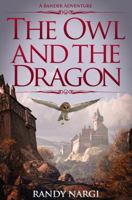 The Owl and the Dragon: A Bander Adventure 0985194332 Book Cover