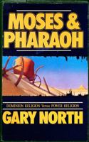 Moses and Pharaoh: Dominion Religion Versus Power Religion 0930464052 Book Cover