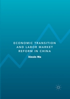 Economic Transition and Labor Market Reform in China 9811530432 Book Cover