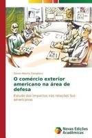 O comércio exterior americano na área de defesa 363961514X Book Cover