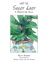 Not so Silly Lily: A Read-To-Me Book 1663246424 Book Cover