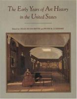 The Early Years of Art History in the United States 0691036454 Book Cover