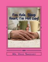 Fox Hole, Sleep Heart, I'm Not Gay!: 3 One Act Plays 1495487644 Book Cover